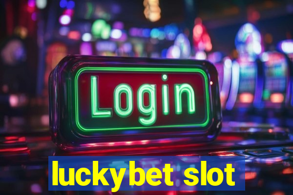 luckybet slot