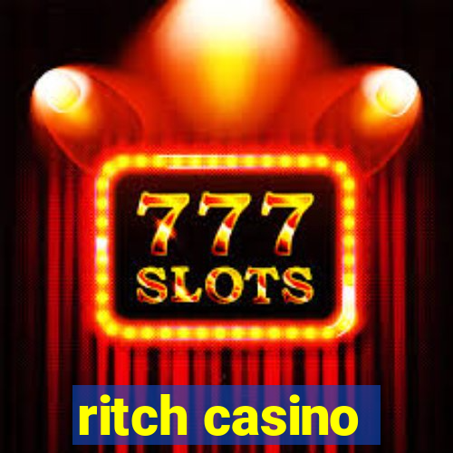 ritch casino