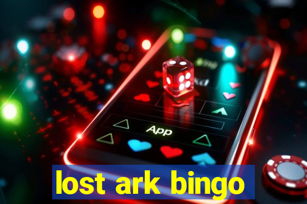 lost ark bingo