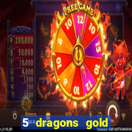 5 dragons gold slot online free