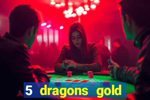 5 dragons gold slot online free