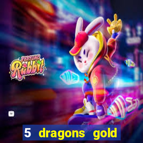 5 dragons gold slot online free