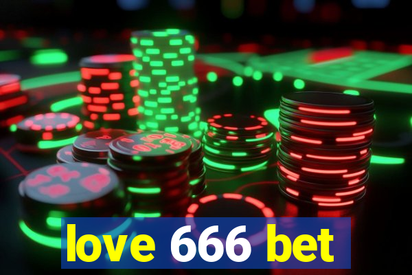 love 666 bet