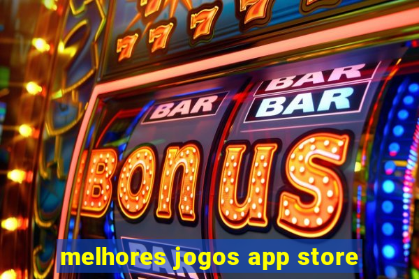 melhores jogos app store