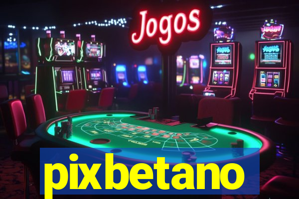 pixbetano