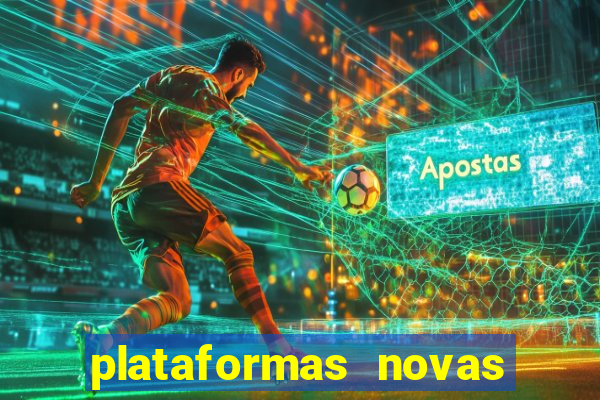 plataformas novas de slots