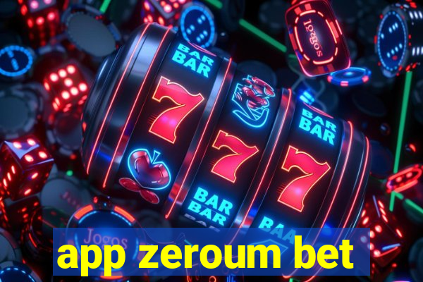 app zeroum bet