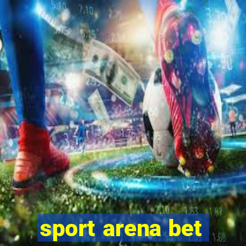 sport arena bet