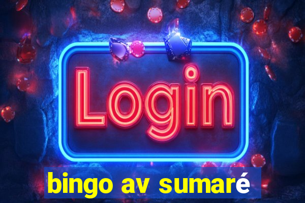 bingo av sumaré