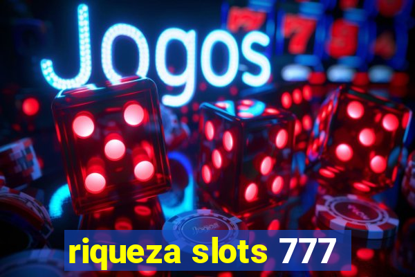 riqueza slots 777