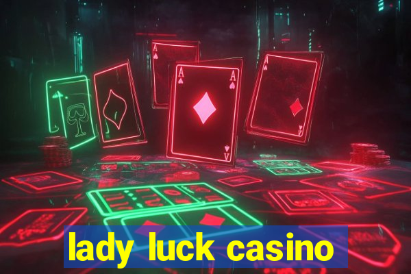 lady luck casino