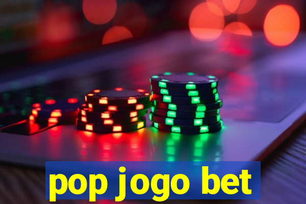 pop jogo bet