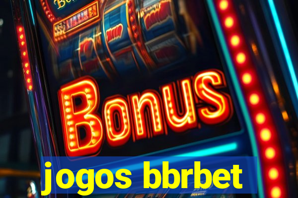 jogos bbrbet