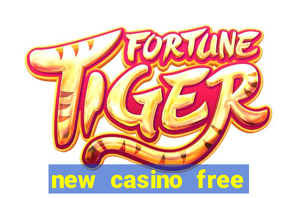 new casino free bonus no deposit