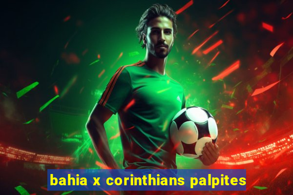 bahia x corinthians palpites