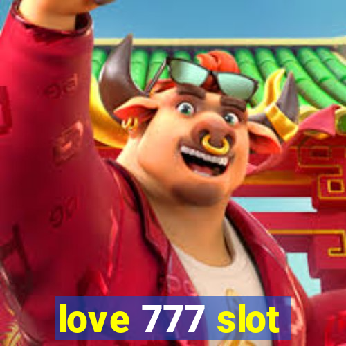 love 777 slot