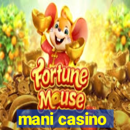 mani casino