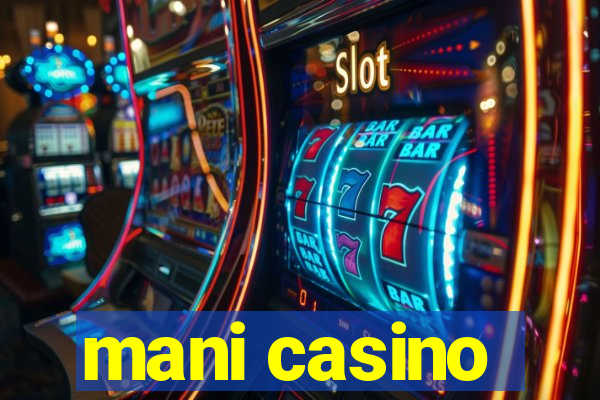 mani casino