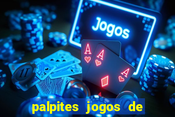 palpites jogos de quarta feira