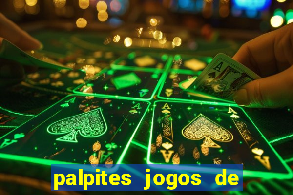 palpites jogos de quarta feira