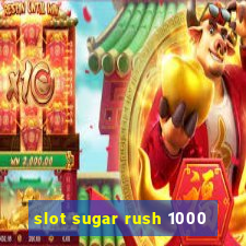 slot sugar rush 1000