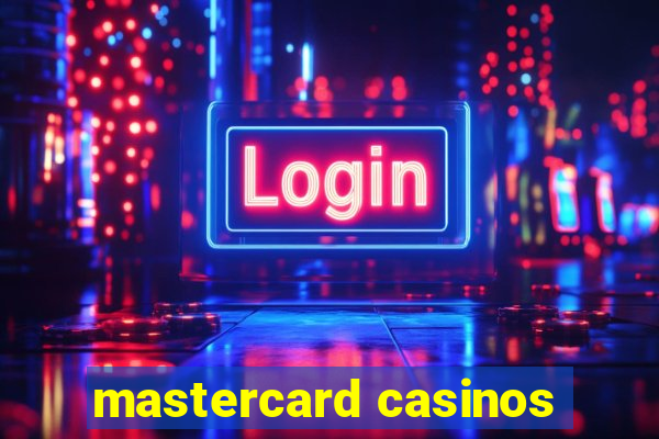 mastercard casinos