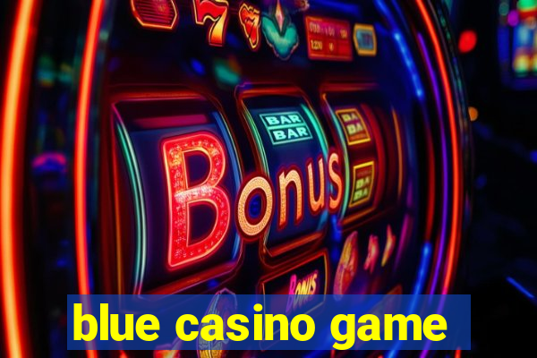 blue casino game