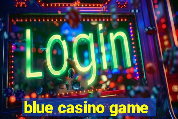 blue casino game