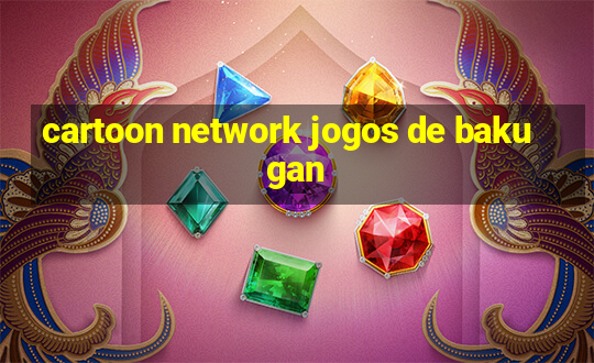 cartoon network jogos de bakugan