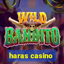 haras casino