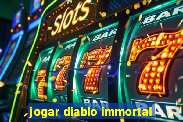 jogar diablo immortal