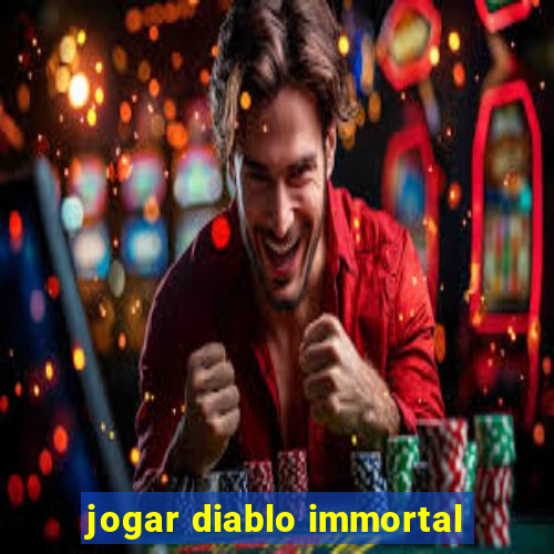 jogar diablo immortal