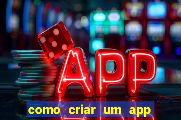 como criar um app de jogo