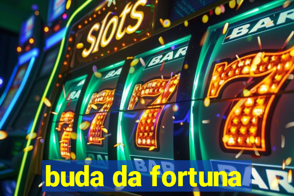 buda da fortuna