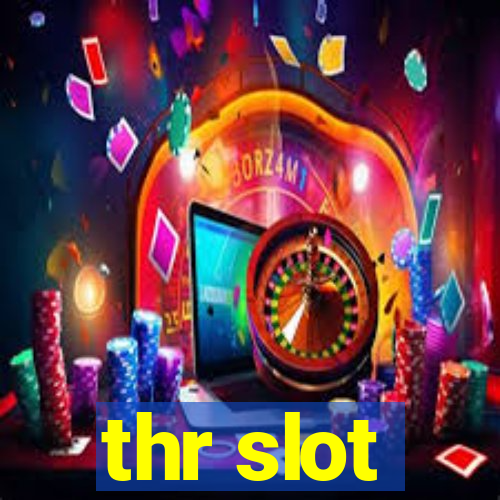 thr slot