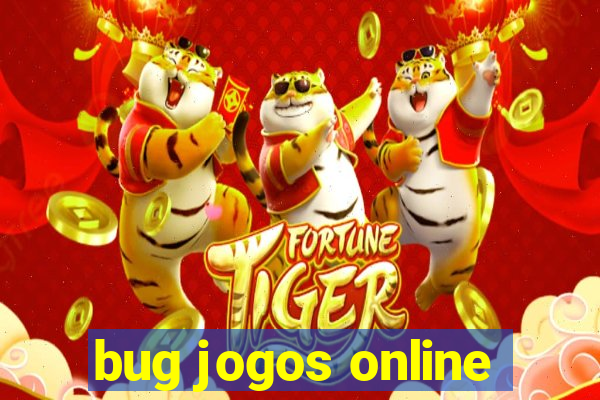 bug jogos online