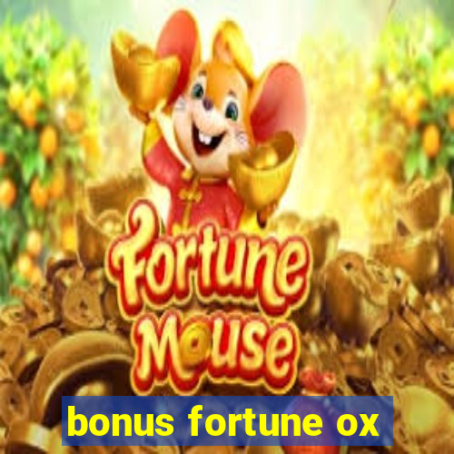 bonus fortune ox