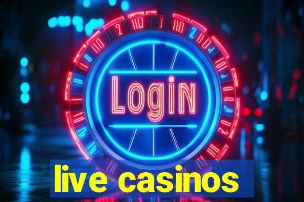 live casinos