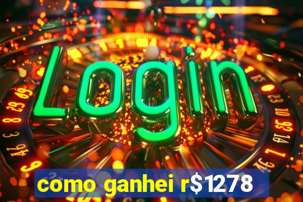 como ganhei r$1278