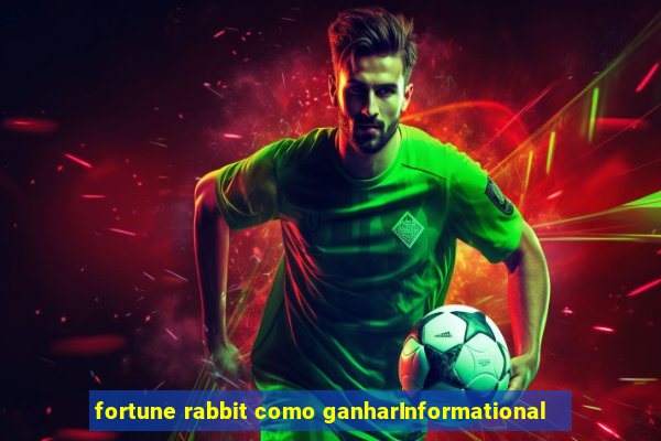 fortune rabbit como ganharInformational