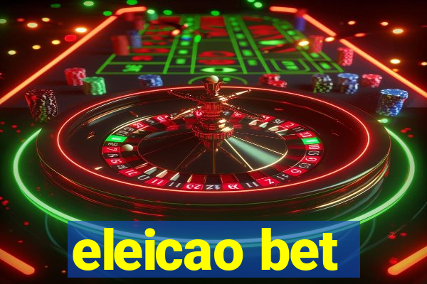 eleicao bet