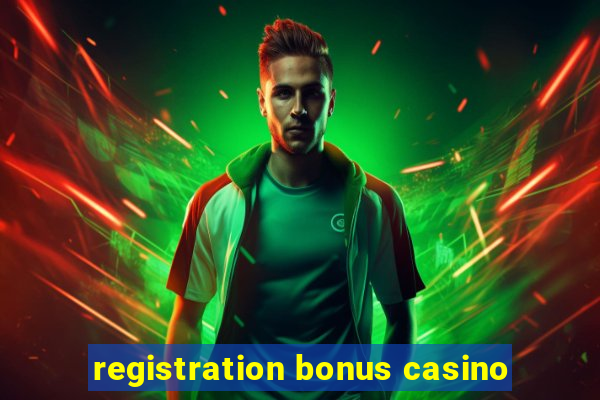 registration bonus casino