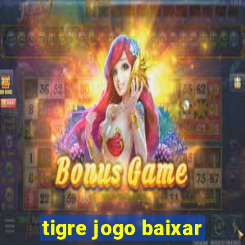 tigre jogo baixar