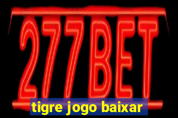 tigre jogo baixar