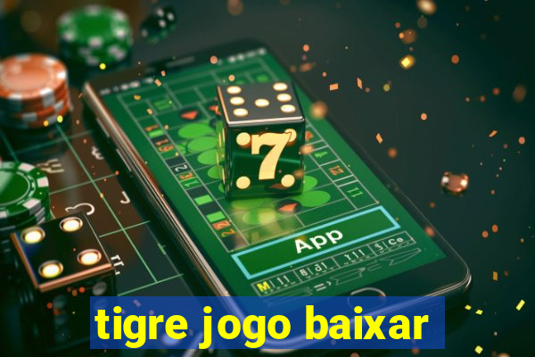 tigre jogo baixar