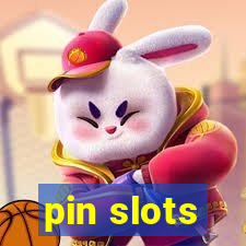 pin slots