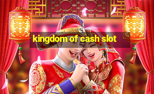 kingdom of cash slot