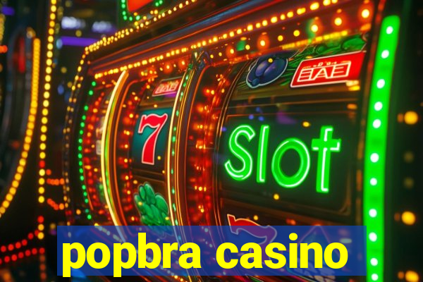 popbra casino