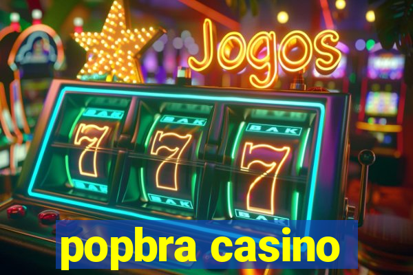 popbra casino