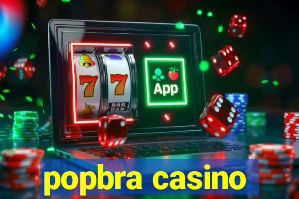 popbra casino